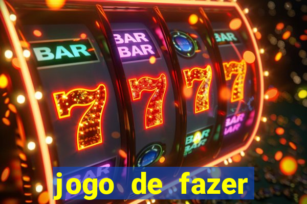 jogo de fazer dinheiro falso